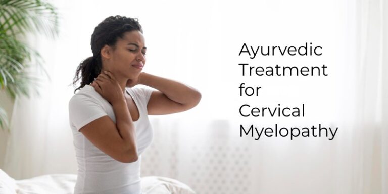 Ayurvedic Treatment for Cervical Myelopathy: Natural Solutions