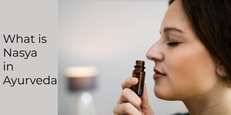 What is Nasya in Ayurveda? Benefits and Procedures Explained