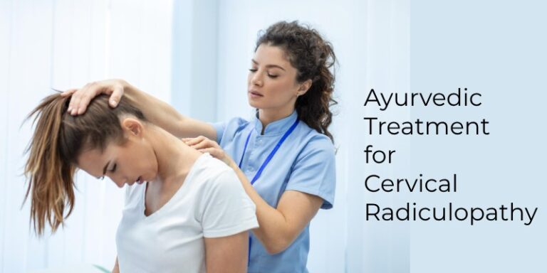 Ayurvedic Treatment for Cervical Radiculopathy: Natural cure
